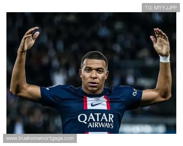 姆巴佩战术自由度提升，近期表现稳健