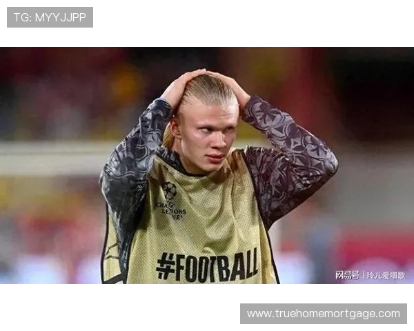 哈兰德单赛季进球爆发力解析：产量上限是否已达历史级